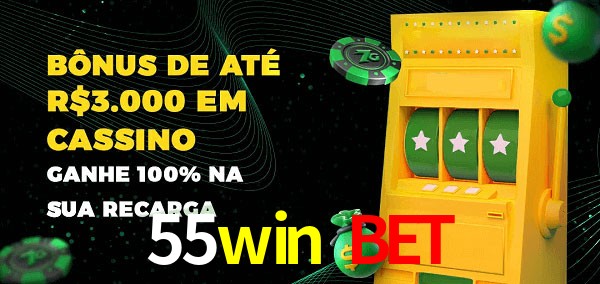 55win bet melhor bônus de depósito