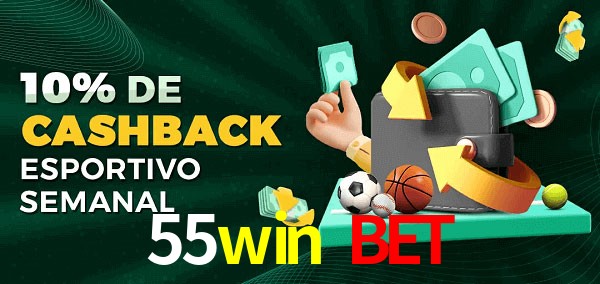 10% de bônus de cashback na 55win bet