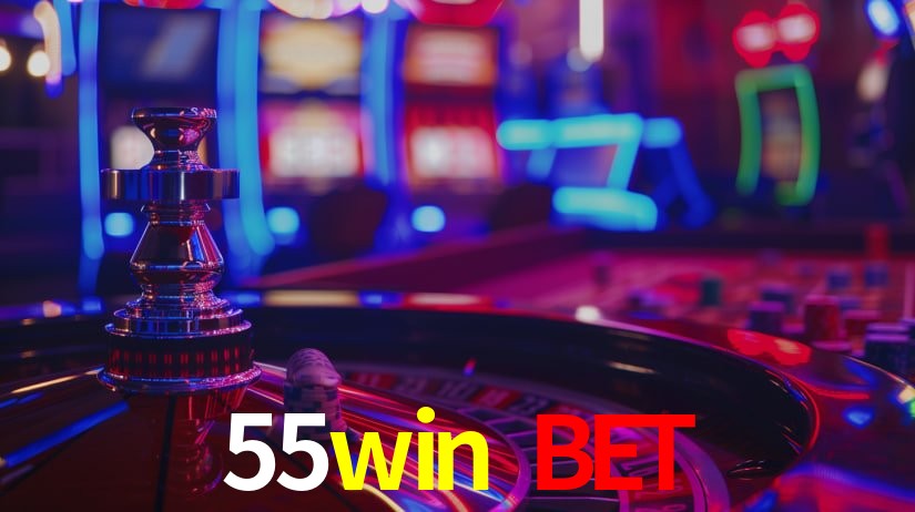 55win bet